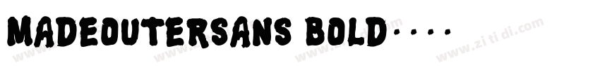 MADEOUTERSANS BOLD字体转换